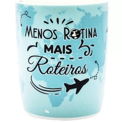 Caneca Menos Rotina Mais Roteiros - 440ml