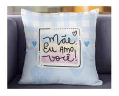 Almofada Mãe, Eu Amo Você! - 37x37cm - comprar online