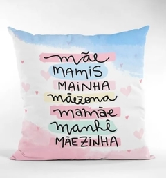 Almofada Mãe, Mamis, Mainha... - 37x37cm - comprar online