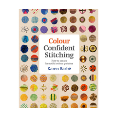 Livro [em inglês] Colour Confident Stitching: How to Create Beautiful Colour Palettes - Karen Barbé