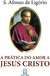 A prática do amor a Jesus Cristo - S. Afonso Maria de Ligório