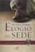 Elogio Da Sede