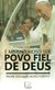 É maravilhoso ser povo fiel de Deus - Pe. Douglas Alves