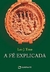 A fé explicada - Leo J. Trese