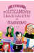 MPI (Manual do Politicamente Incorreto) Do Feminismo