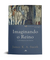 Imaginando o Reino: A Dinâmica do Culto - James K. A. Smith - comprar online