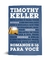 Romanos 8-16 Para Você - Timothy Keller - comprar online