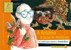 A Antonio le gustan los monstruos: un cuento para conocer a Antonio Berni