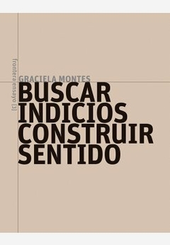 Buscar indicios, construir sentido