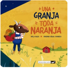 Una granja toda naranja CARTONÉ