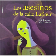 Los asesinos de la calle Lafinur - Tapa flexible