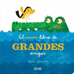 EL PEQUEÑO LIBRO DE GRANDES AMIGOS