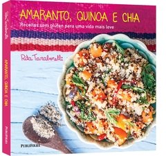 Amaranto, Quinoa e Chia