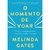 O Momento de Voar - Melinda Gates