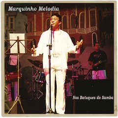 CD Marquinho Melodia - Nos Batuques do Samba