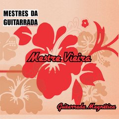 CD Mestre Vieira - Guitarrada Magnética