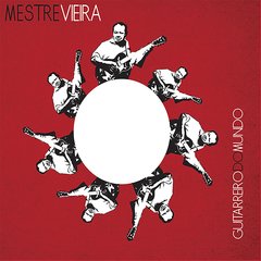 CD Mestre Vieira - Guitarreiro do Mundo