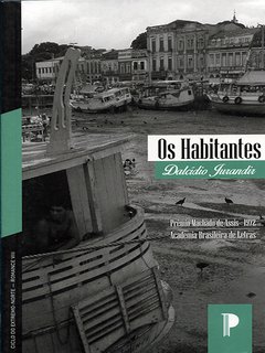 OS HABITANTES - Dalcídio Jurandir