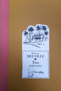 Tres conferencias - Herman Melville