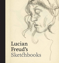 Lucian Freud's Sketchbooks - comprar online