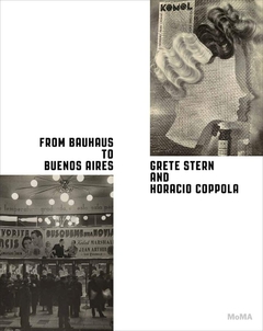From Bauhaus to Buenos Aires - Grete Stern and Horacio Coppola - comprar online