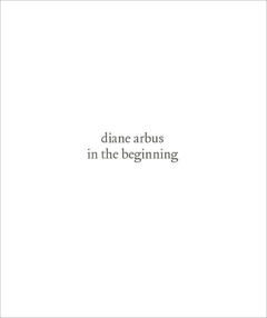 Diane Arbus - In the beginning - comprar online