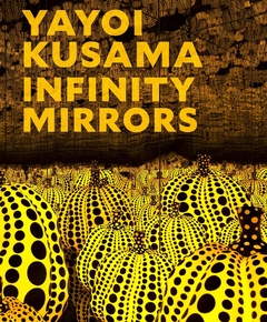Yayoi Kusama: Infinity Mirrors - comprar online