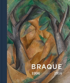 Georges Braque - Inventor of Cubism 1906-1914