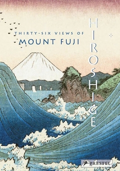 Hiroshige - Thirty-Six Views of Mount Fuji - comprar online