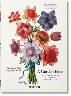 A Garden Eden - Masterpieces of Botanical Illustration - 40th Ed.