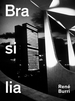 Brasilia - Photographs 1958-1997 - René Burri - comprar online