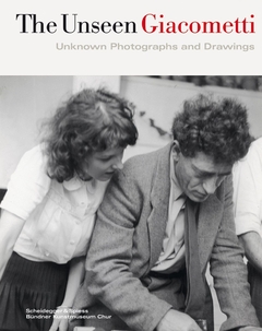 The Unseen Giacometti - Unknown photographs and drawings - comprar online