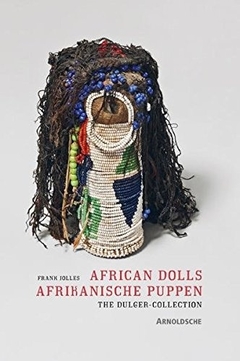 African Dolls: The Dulger Collection