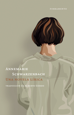 Una novela lírica - Annemarie Schwarzenbach