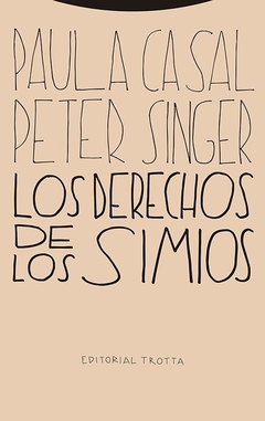 Los derechos de los simios - Peter Singer y Paula Casal