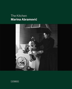 The Kitchen - Marina Abramovic