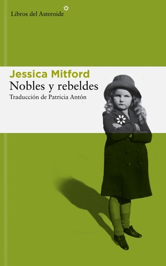 Nobles y rebeldes - Jessica Mitford - comprar online