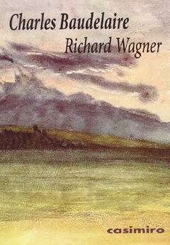 Richard Wagner - Charles Baudelaire - comprar online