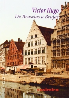 De Bruselas a Brujas - Victor Hugo - comprar online