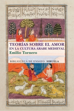 Teorías sobre el amor en el mundo árabe medieval - Emilio Tornero Poveda