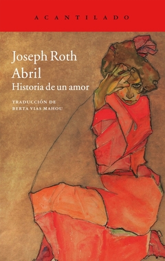 Abril - Historia de un amor - Joseph Roth