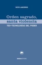 Orden sagrado - santa violencia - Teo tecnologías del poder - comprar online