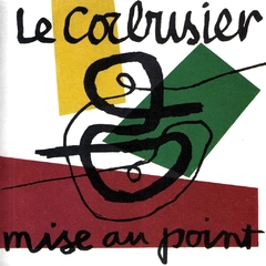 Le Corbusier - Mise au Point - Pensar la arquitectura