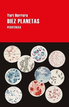 Diez planetas - Yuri Herrera - comprar online