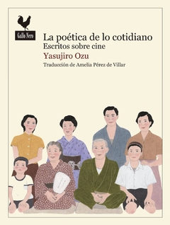 La poética de lo cotidiano - Escritos sobre cine - Yasujiro Ozu - comprar online