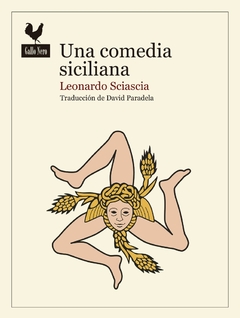 Una comedia siciliana - Leonardo Sciascia - comprar online