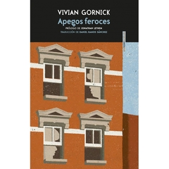 Apegos feroces - Vivian Gornick