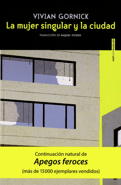 La mujer singular y la ciudad - Vivian Gornick