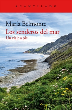 Los senderos del mar - Un viaje a pie - María Belmonte - comprar online