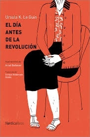 El día antes de la Revolución - Ursula K. Le Guin